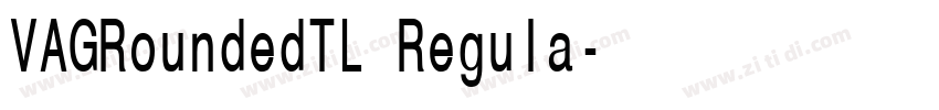 VAGRoundedTL Regula字体转换 VAGRoundedTL Regula字体转换